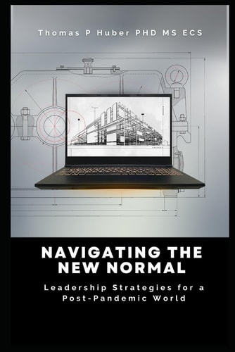 Navigating the New Normal Leadership Strategies for a Post-Pandemic World