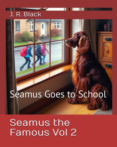 Seamus the Famous Vol 2 Seamus Goes to School