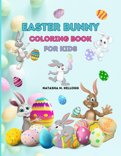 EASTER BUNNY COLORING BOOK FOR KIDS Bunnie, Flowers & Easter Eggs, Coloring Pages, Easter... Holiday Book, 50 Pages to Color