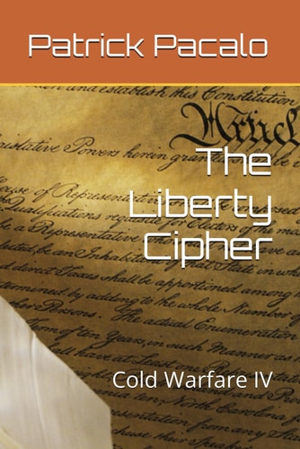 The Liberty Cipher Cold Warfare IV