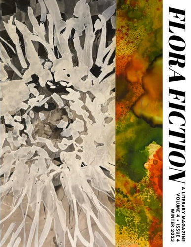 Flora Fiction Literary Magazine Winter 2023 Volume 4 Issue 4