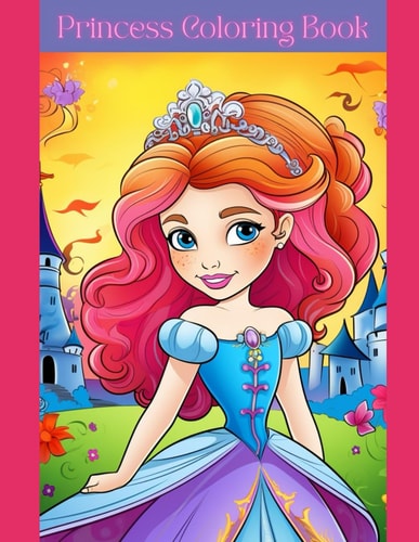 Princess Coloring Book Marvelous Pictures Only Your Imagination Required