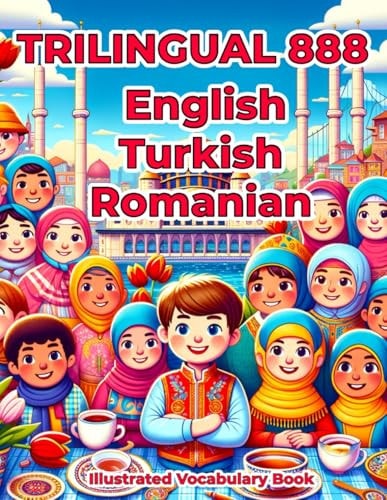 Trilingual 888 English Turkish Romanian Illustrated Vocabulary Book Colorful Edition