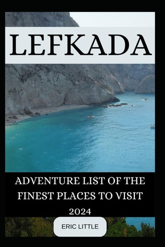 Lefkada Adventure List of the Finest Places to Visit