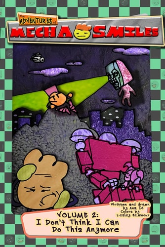 The Adventures of Mecha-Smiles, Vol. 2 I Don't Think I Can Do This Anymore