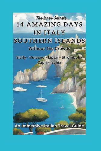 14 Days In Italy Southern Islands Without The Crowd