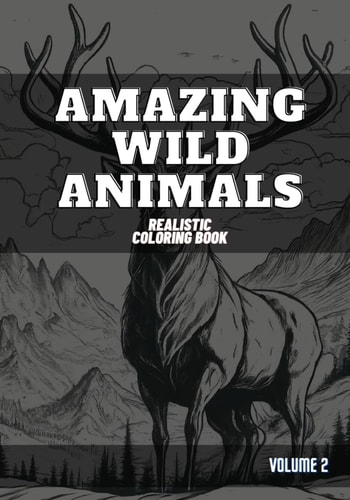 Amazing Wild Animals Realistic Coloring Book - Volume 2