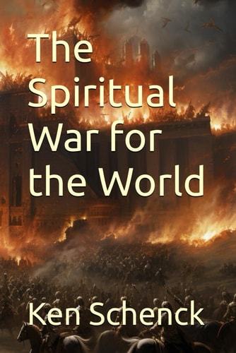 The Spiritual War for the World