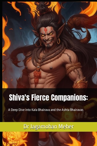 Shiva's Fierce Companions A Deep Dive Into Kala Bhairava and the Ashta Bhairavas