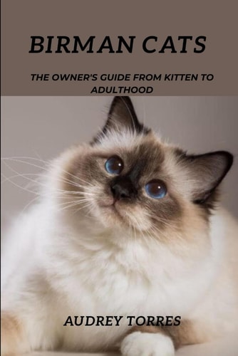 Birman Cats The Owner's Guide from Kitten to Adulthood