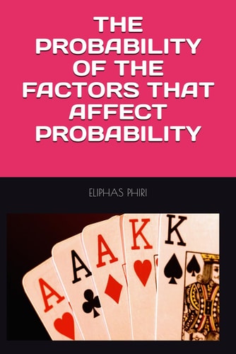 The Probability of the Factors That Affect Probability