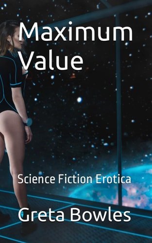 Maximum Value Science Fiction Erotica