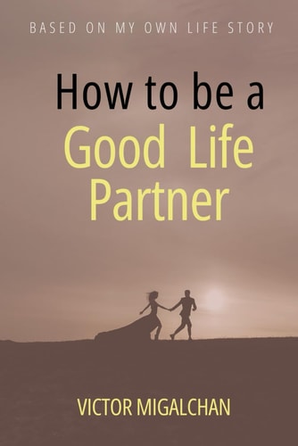 How to be a Good Life Partner How to Build a Healthy Relationship