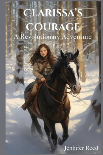 Clarissa's Courage A Revolutionary Adventure