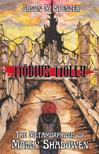Möbius Molly Book One: The Metamorphosis of Molly Shadowen
