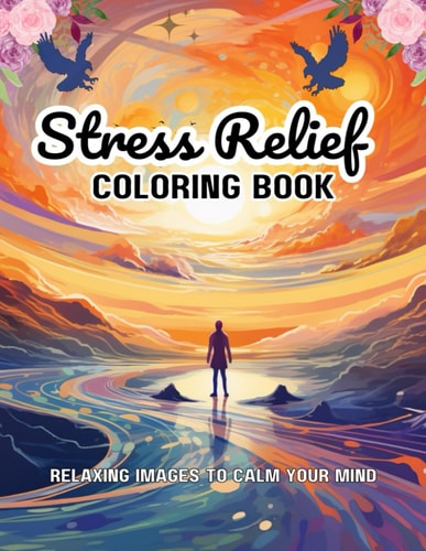 Stress Relief Coloring Book Relaxing Images to Calm Your Mind Flowers, Beaches, Cities, Landscape, Animals, Retro Cars and Plants Big Prints