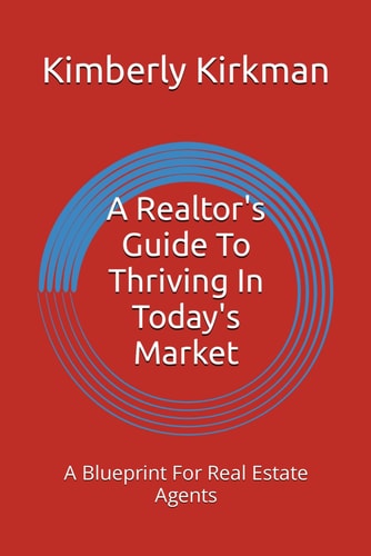 A Realtor's Guide To Thriving In Today's Market A Blueprint For Real Estate Agents
