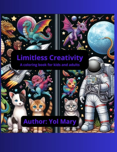 Limitless Creativity A Coloring Book for Kids and Adults