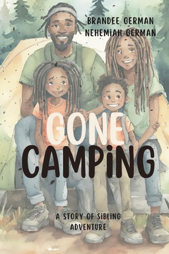 Gone Camping A Story of Sibling Adventure