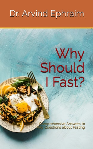 Why Should I Fast? Comprehensive Answers to Key Questions about Fasting