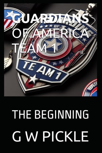 Guardians of America Team 1 The Beginning