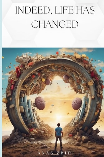 Indeed, Life Has Changed "Navigating the Shifting Tides of Life: A Journey Through Social & Psychical Transformations"