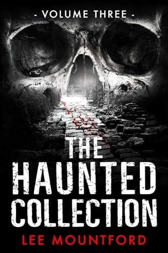The Haunted Collection Volume III