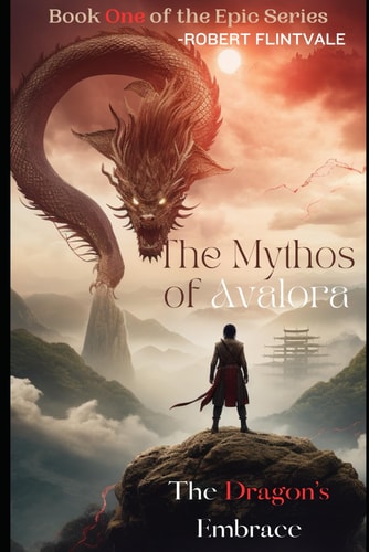 The Dragon's Embrace Book One of the Epic Series