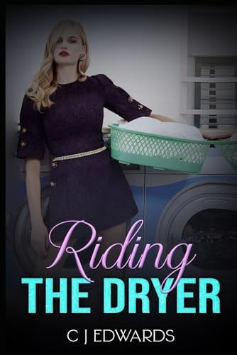 Riding the Dryer A Wife's Lesbian Awakening on a Household Appliance!