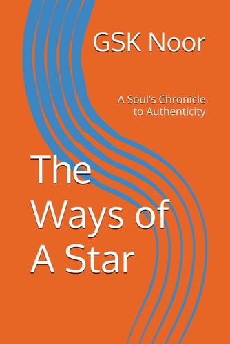 The Ways of A Star A Soul's Chronicle to Authenticity