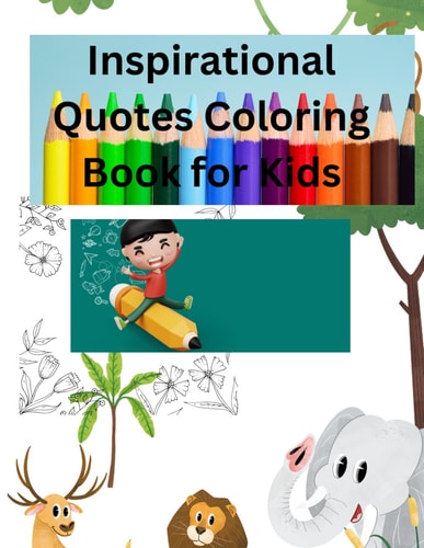 50 Inspirational Quotes Coloring Book for Kids