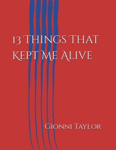 13 Things That Kept Me Alive