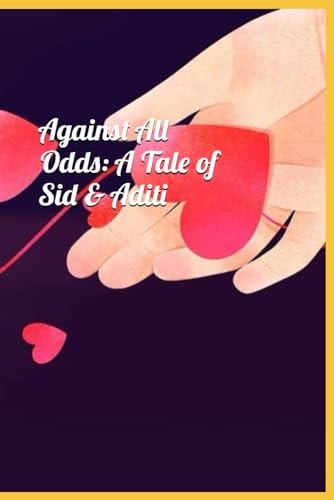 Against All Odds A Tale of Sid & Aditi