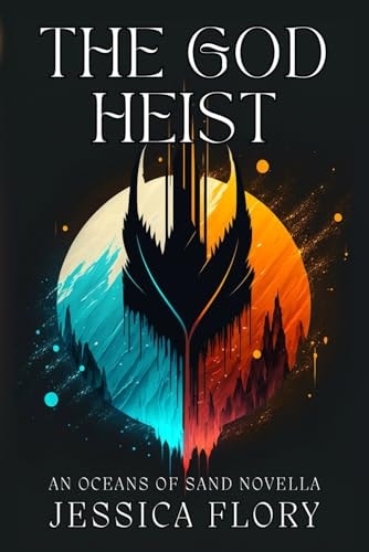 The God Heist An Oceans of Sand Novella