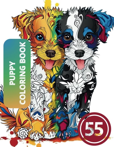 55 Adorable Cartoon Puppy Coloring Book Wagging Tails & Amazing Scenes Playground for Kids 4 - 8 Ages