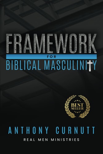 Framework for Biblical Masculinity