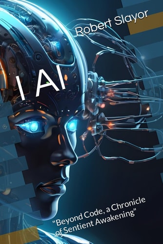 I AI "Beyond Code, a Chronicle of Sentient Awakening"