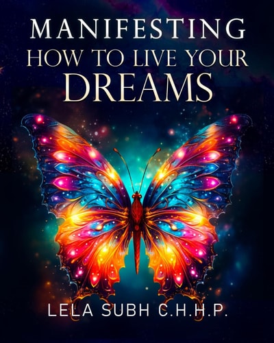 Manifesting how to Live Your Dreams