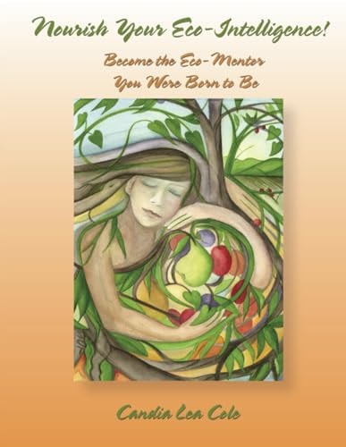 Nourish Your Eco-Intelligence! Become the Eco-Mentor You Were Born to Be