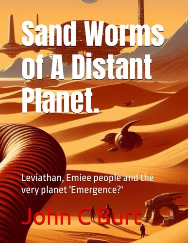 Sand Worms of A Distant Planet. Leviathan, Emiee People and the Very Planet 'Emergence?'