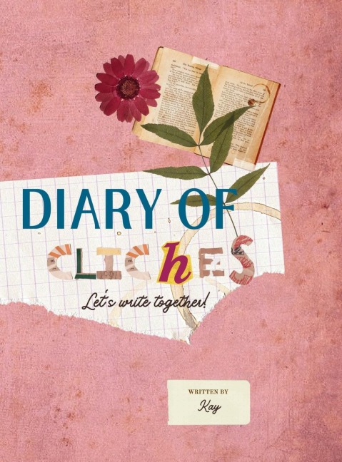 Diary of Cliches: Lets Write Together