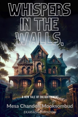 Whispers in the Walls, Unveiling the Echoes of Hidden Truths