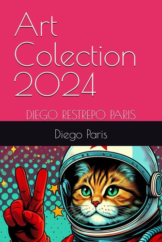 Art Colection 2024 Diego Restrepo Paris