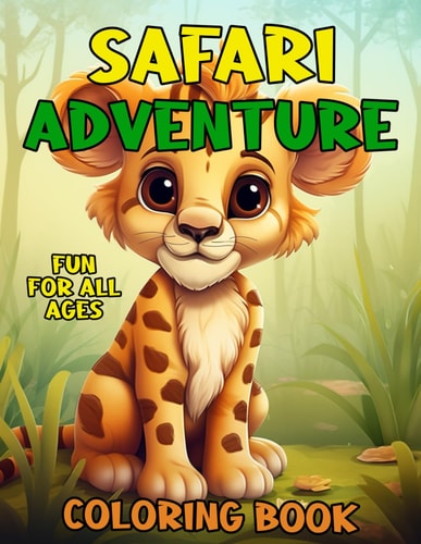 Safari Adventure Coloring Book Fun and Easy Coloring Pages Featuring Animals in the Jungle Like Lions, Elephants, and Giraffes