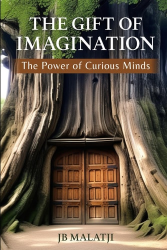 The Gift of Imagination The Power of Curious Minds
