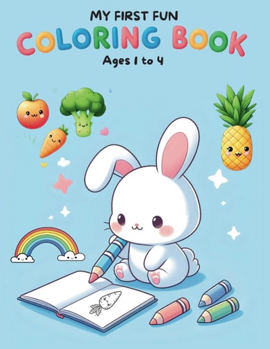 My First Fun Coloring Book Ages 1 to 4 50 Simple Drawings of Everyday Items