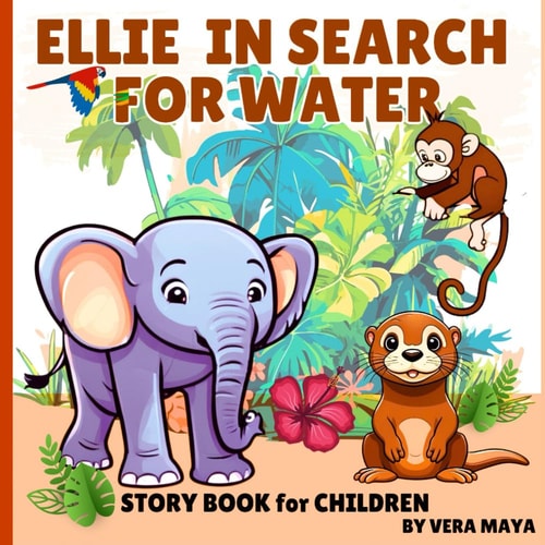 Ellie in Search for Water - Story Book for Children Jungle Adventure
