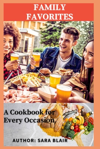 Family Favorites A Cookbook for Every Occasion