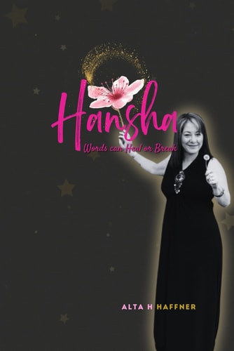 Hansha Words Can Heal Or Break