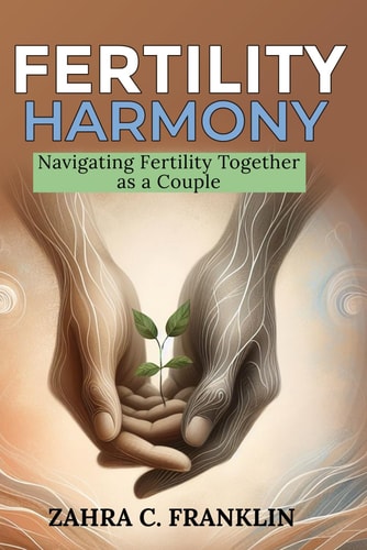 Fertility Harmony Navigating Fertility Together as a Couple